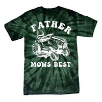 Father Mows Best Lawn Care Dad Mowing Gardener Fathers Day Tie-Dye T-Shirt