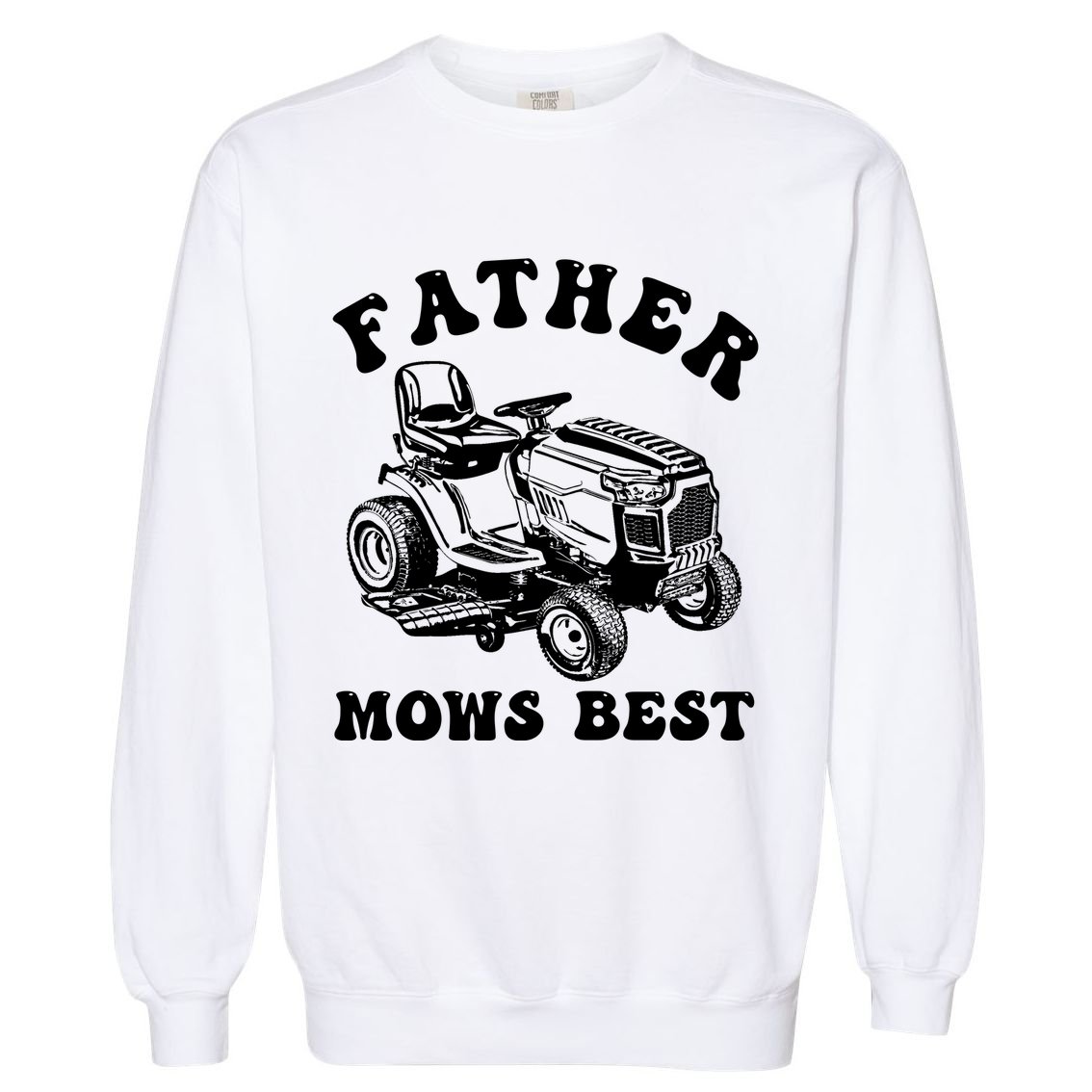 Father Mows Best Lawn Care Dad Mowing Gardener Fathers Day Garment-Dyed Sweatshirt
