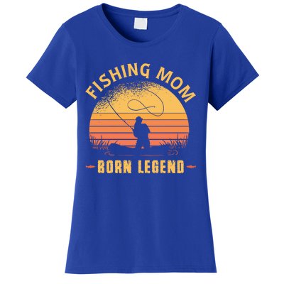 Fishing Mom Born Legend Gift Funny Wildlife Outdoor Hunting Cute Gift Women's T-Shirt