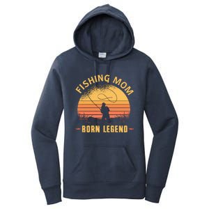 Fishing Mom Born Legend Gift Funny Wildlife Outdoor Hunting Cute Gift Women's Pullover Hoodie