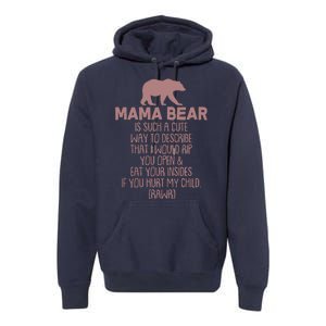 Funny Mama Bear Rawr Premium Hoodie