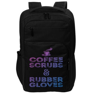 Funny Medical : Coffee Scrubs And Rubber Gloves Gift Impact Tech Backpack