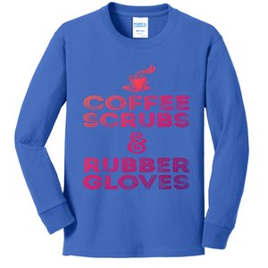 Funny Medical : Coffee Scrubs And Rubber Gloves Gift Kids Long Sleeve Shirt