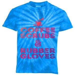 Funny Medical : Coffee Scrubs And Rubber Gloves Gift Kids Tie-Dye T-Shirt