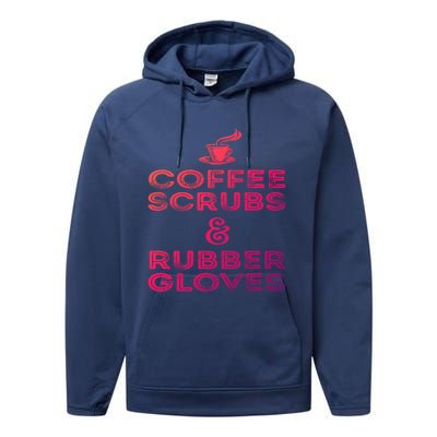 Funny Medical : Coffee Scrubs And Rubber Gloves Gift Performance Fleece Hoodie