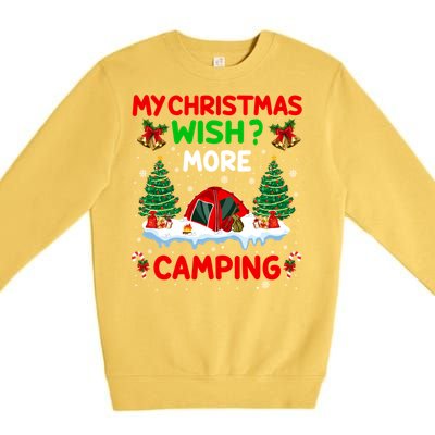 Funny My Christmas Wish More Camping RV Christmas Gift Premium Crewneck Sweatshirt