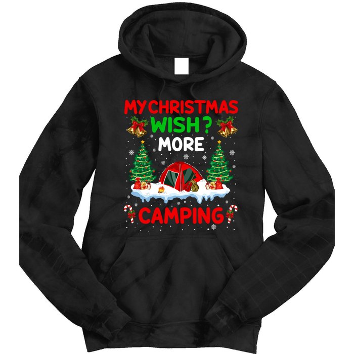 Funny My Christmas Wish More Camping RV Christmas Gift Tie Dye Hoodie