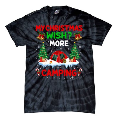 Funny My Christmas Wish More Camping RV Christmas Gift Tie-Dye T-Shirt