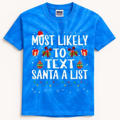 Funny Matching Christmas Most Likely To Text Santa A List Kids Tie-Dye T-Shirt