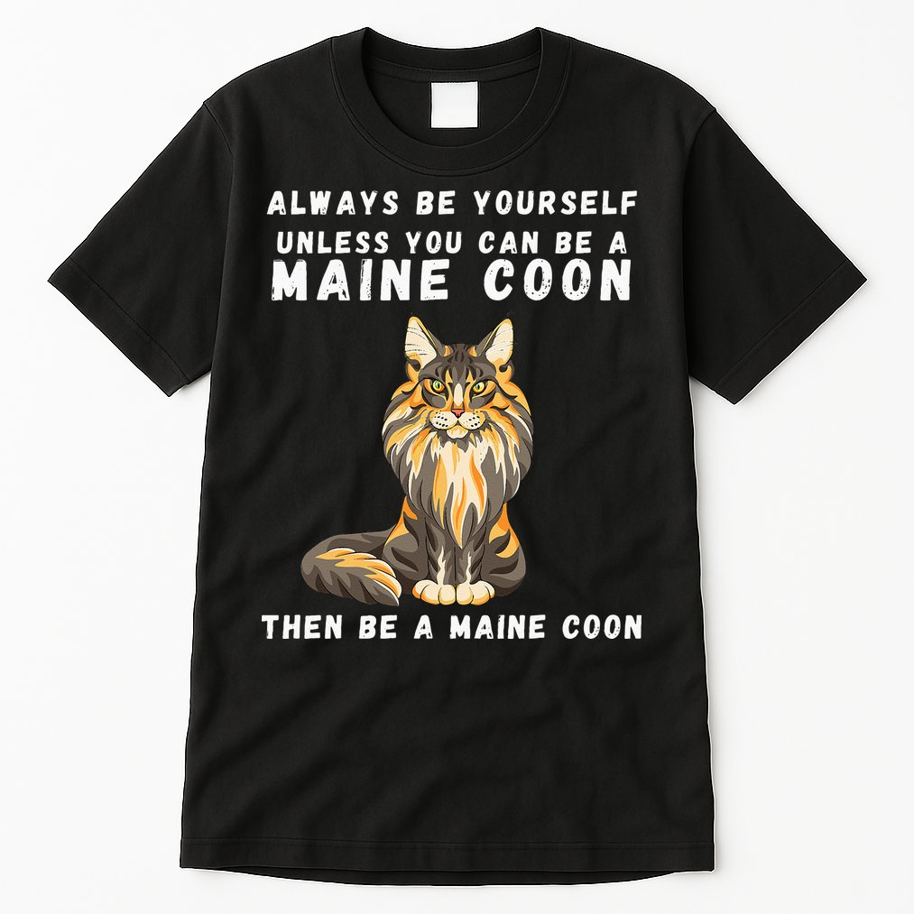 Funny Maine Coon Vintage Funny Saying Cats Lovers Jokes Tall T-Shirt