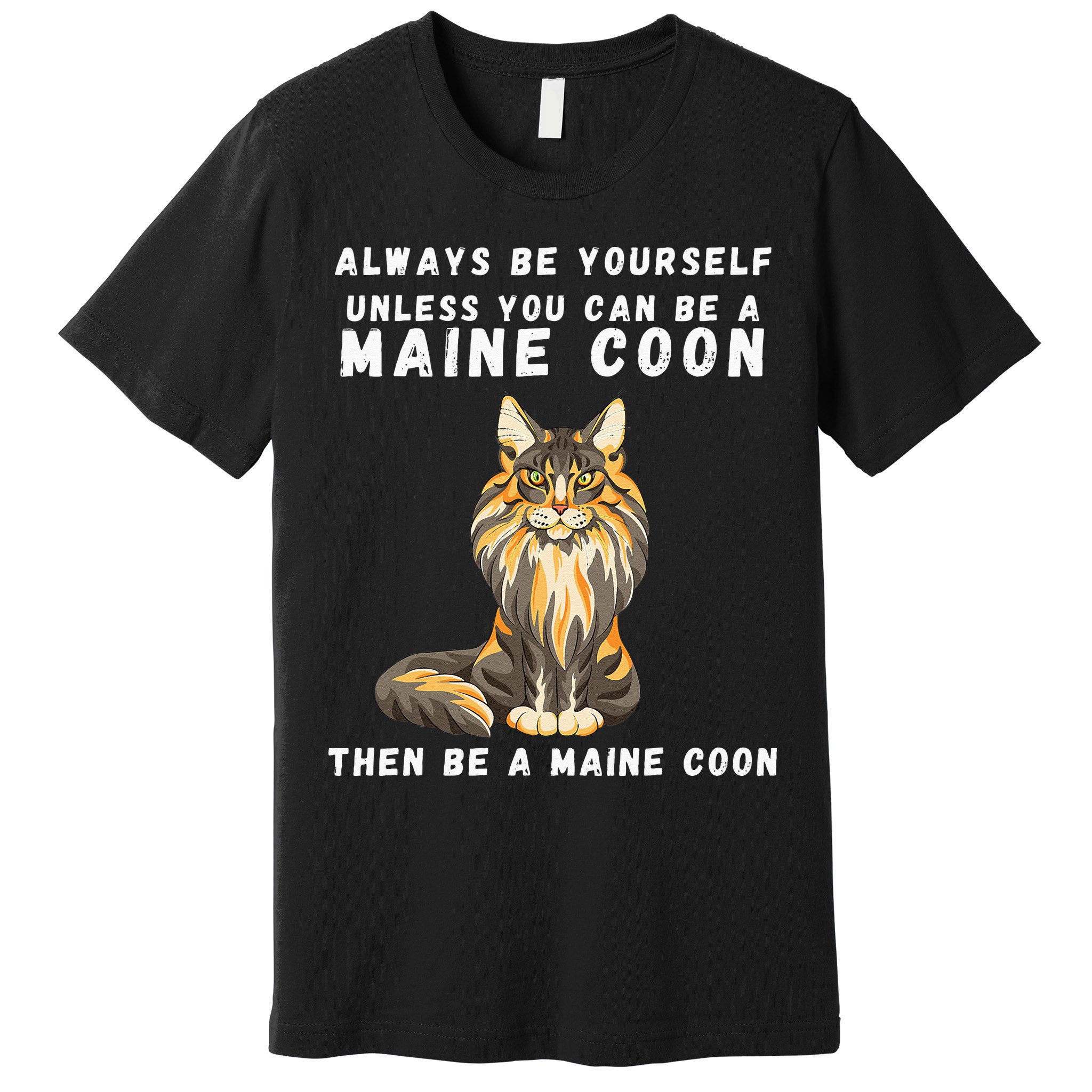 Funny Maine Coon Vintage Funny Saying Cats Lovers Jokes Premium T-Shirt