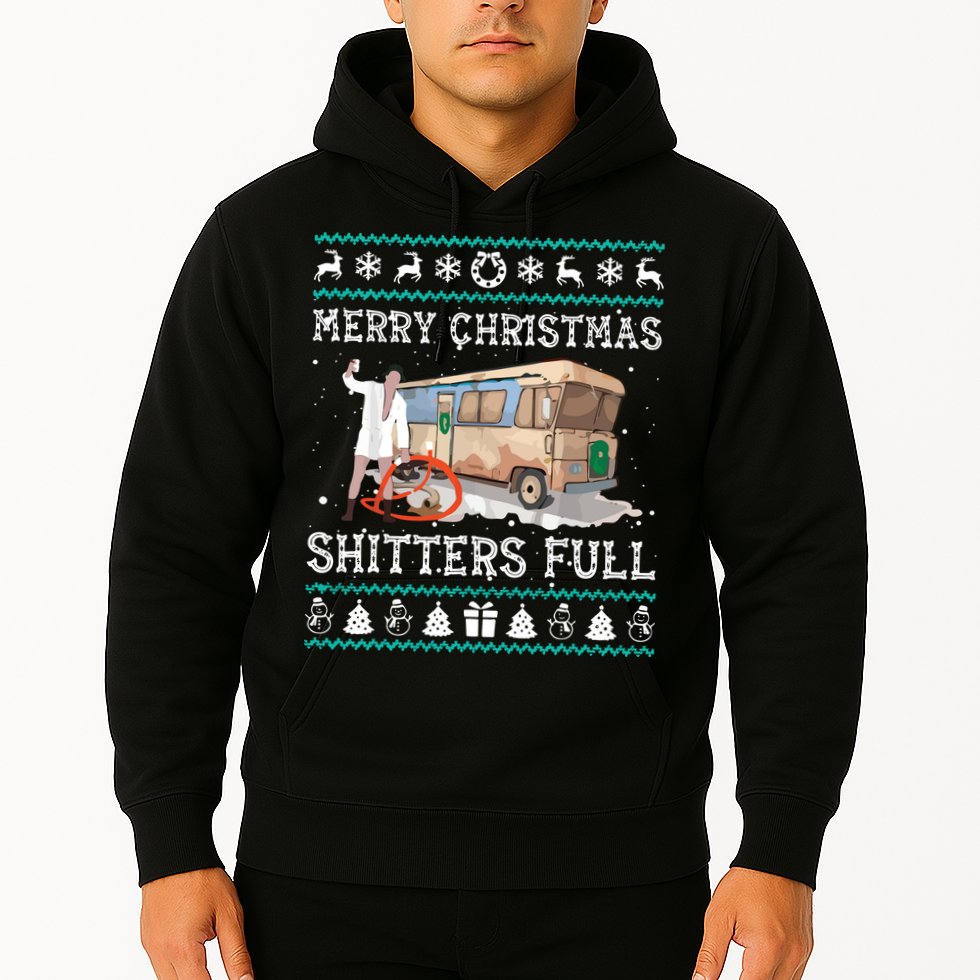 Funny Merry Christmas Shitters Full Sweater Ugly Hoodie