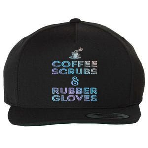 Funny Medical Cute Gift: Coffee Scrubs And Rubber Gloves Wool Snapback Cap