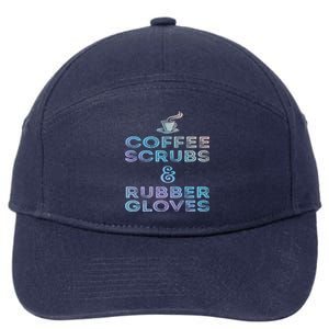 Funny Medical Cute Gift: Coffee Scrubs And Rubber Gloves 7-Panel Snapback Hat