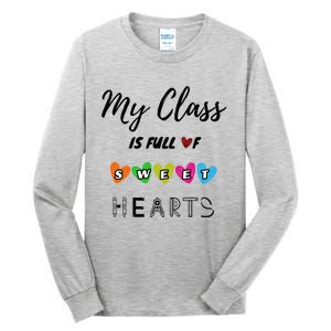 Funny My Class Is Full Of Sweet Hearts Teachers And Students Cute Gift Tall Long Sleeve T-Shirt