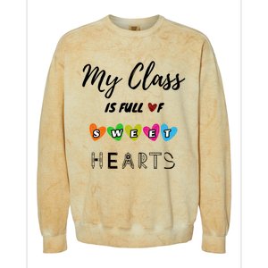 Funny My Class Is Full Of Sweet Hearts Teachers And Students Cute Gift Colorblast Crewneck Sweatshirt