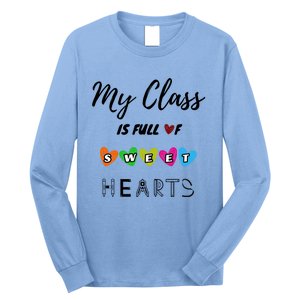 Funny My Class Is Full Of Sweet Hearts Teachers And Students Cute Gift Long Sleeve Shirt