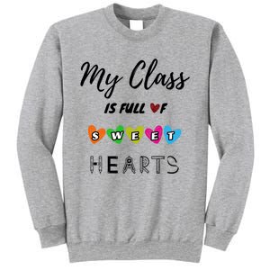 Funny My Class Is Full Of Sweet Hearts Teachers And Students Cute Gift Sweatshirt