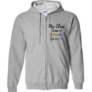 Funny My Class Is Full Of Sweet Hearts Teachers And Students Cute Gift Full Zip Hoodie