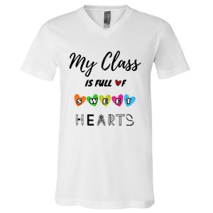 Funny My Class Is Full Of Sweet Hearts Teachers And Students Cute Gift V-Neck T-Shirt