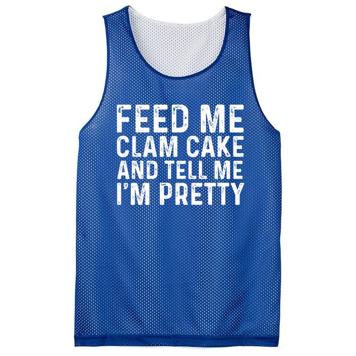 Feed Me Clam Cake And Tell Me Im Pretty Funny Foodie Gift Mesh Reversible Basketball Jersey Tank