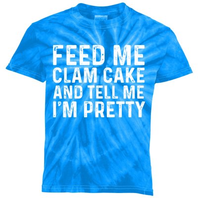 Feed Me Clam Cake And Tell Me Im Pretty Funny Foodie Gift Kids Tie-Dye T-Shirt