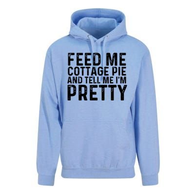 Feed Me Cottage Pie And Tell Me Im Pretty Funny Great Gift Unisex Surf Hoodie