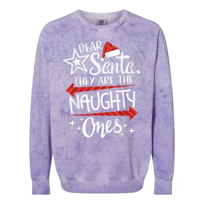 Funny Merry Christmas Dear Santa They Are Naughty Ones Colorblast Crewneck Sweatshirt