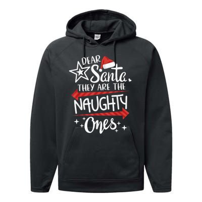 Funny Merry Christmas Dear Santa They Are Naughty Ones Performance Fleece Hoodie