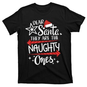 Funny Merry Christmas Dear Santa They Are Naughty Ones T-Shirt