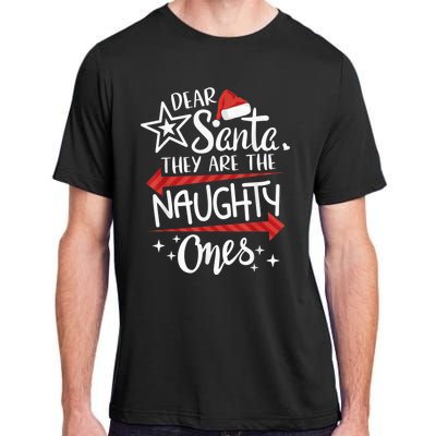 Funny Merry Christmas Dear Santa They Are Naughty Ones Adult ChromaSoft Performance T-Shirt