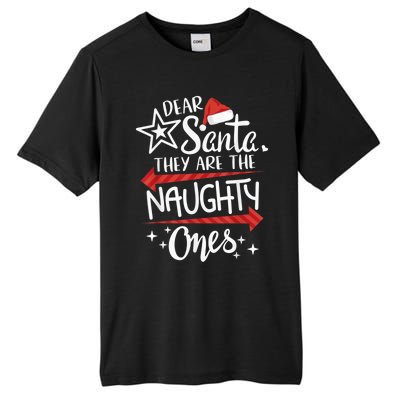 Funny Merry Christmas Dear Santa They Are Naughty Ones Tall Fusion ChromaSoft Performance T-Shirt