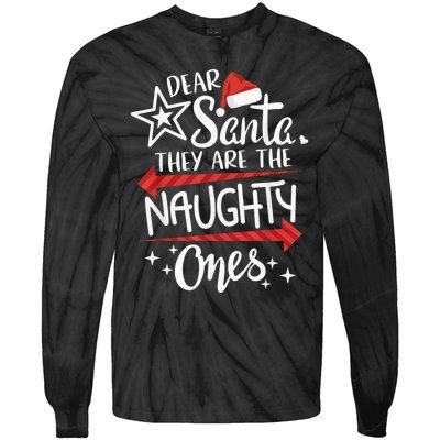 Funny Merry Christmas Dear Santa They Are Naughty Ones Tie-Dye Long Sleeve Shirt