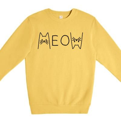 Funny Meow Cat Meow Kitty Cats Meow Premium Crewneck Sweatshirt