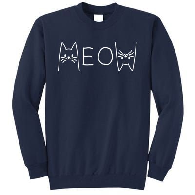 Funny Meow Cat Meow Kitty Cats Meow Tall Sweatshirt