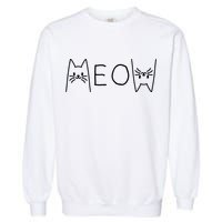 Funny Meow Cat Meow Kitty Cats Meow Garment-Dyed Sweatshirt