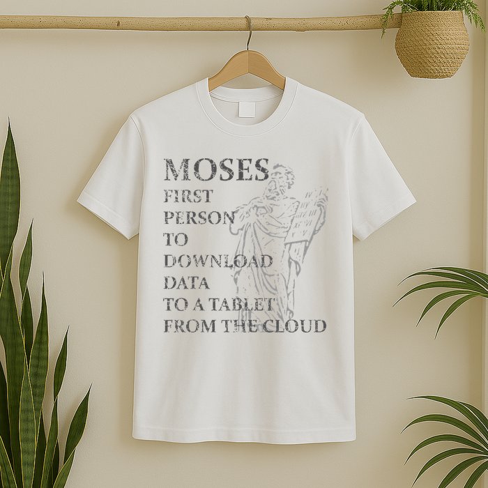 Funny Moses Christian Praise Commandments Humor T-Shirt