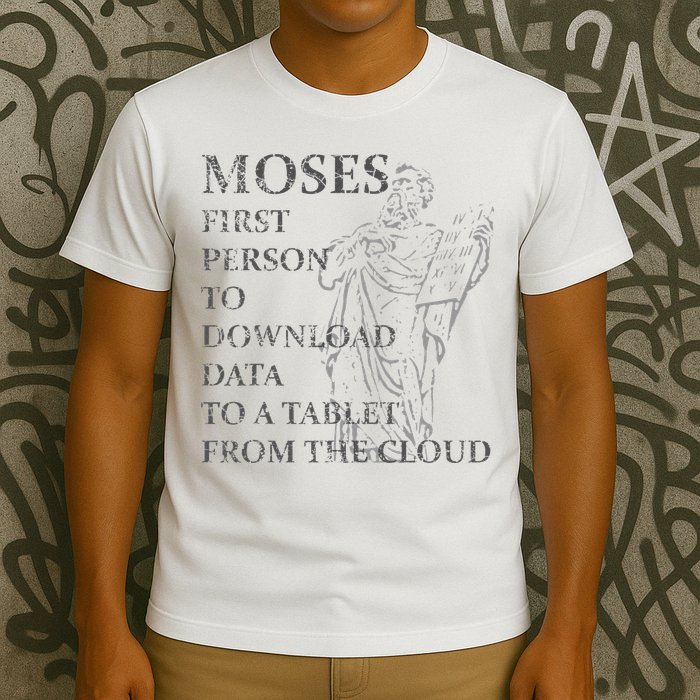 Funny Moses Christian Praise Commandments Humor T-Shirt