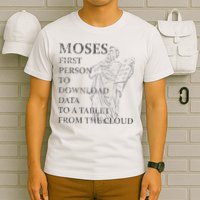 Funny Moses Christian Praise Commandments Humor T-Shirt