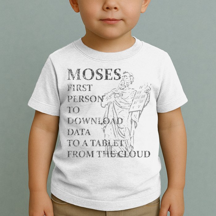 Funny Moses Christian Praise Commandments Humor Toddler T-Shirt