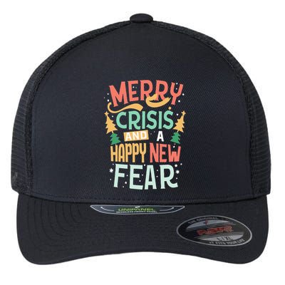 Funny Merry Crisis and a happy new Fear Merry Christmas Flexfit Unipanel Trucker Cap