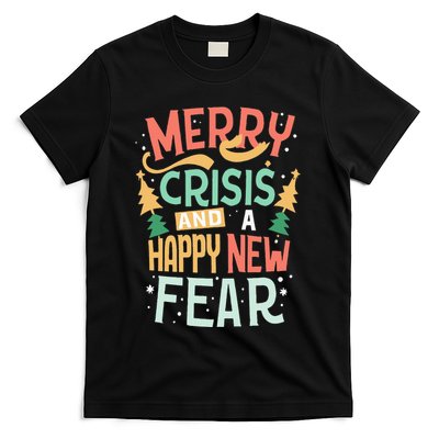 Funny Merry Crisis and a happy new Fear Merry Christmas T-Shirt