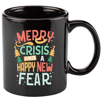 Funny Merry Crisis and a happy new Fear Merry Christmas 11oz C Handle Ceramic Mug