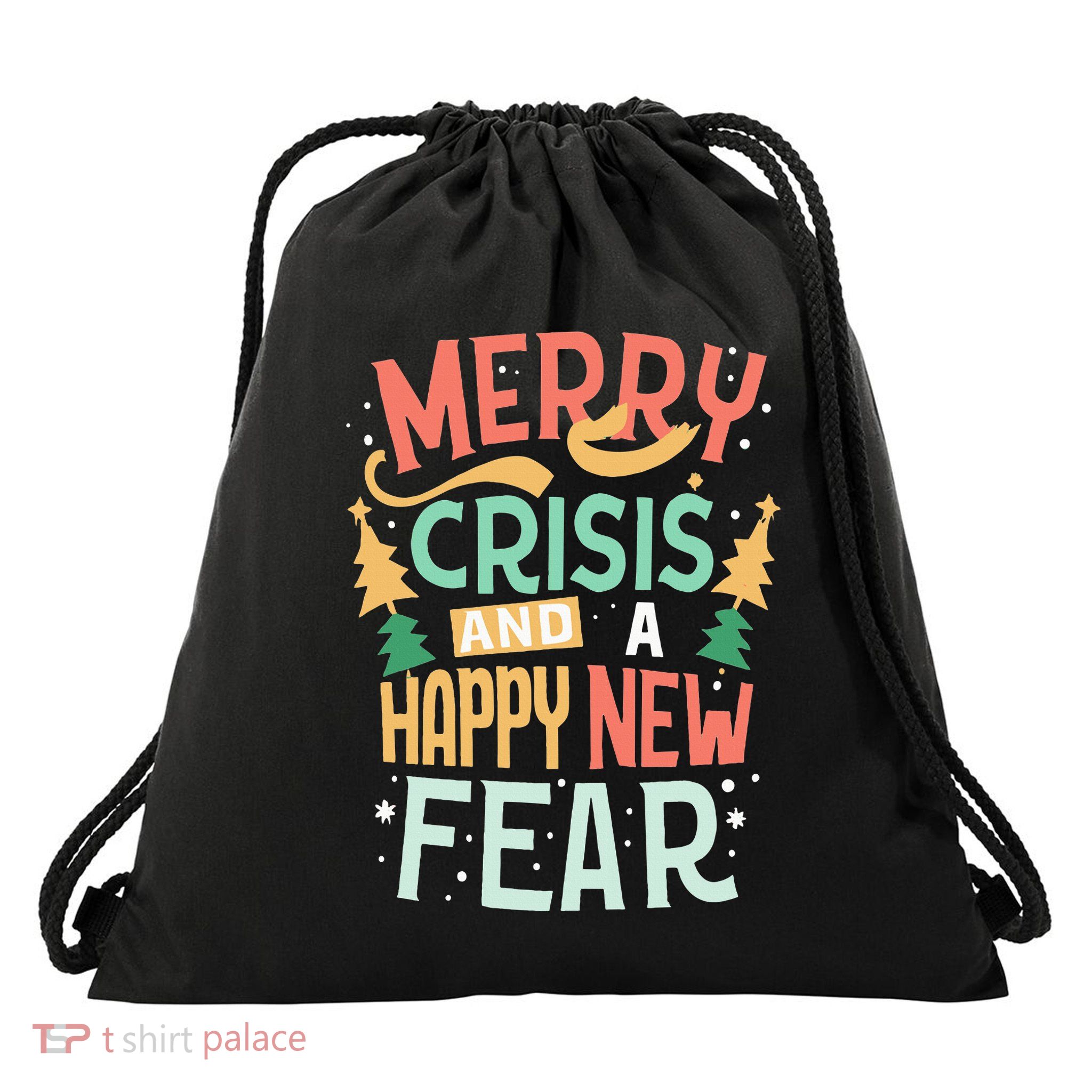 Funny Merry Crisis and a happy new Fear Merry Christmas Drawstring Bag