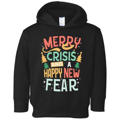 Funny Merry Crisis and a happy new Fear Merry Christmas Toddler Hoodie