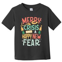 Funny Merry Crisis and a happy new Fear Merry Christmas Toddler T-Shirt