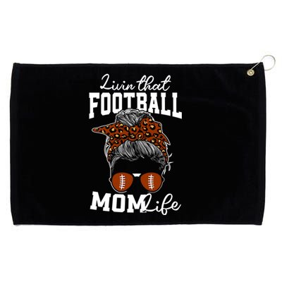 Football Mama Cute Livin That Football Mom Life Gift Grommeted Golf Towel