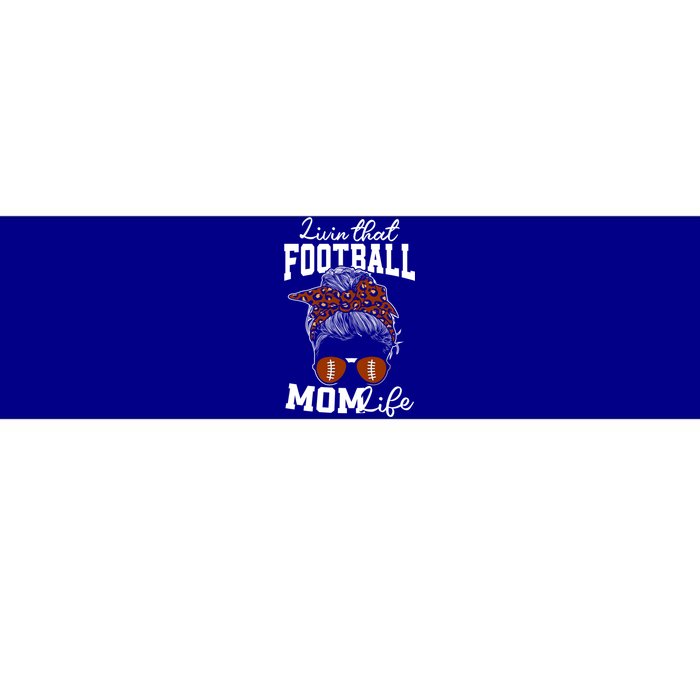 Football Mama Cute Livin That Football Mom Life Gift Bumper Sticker