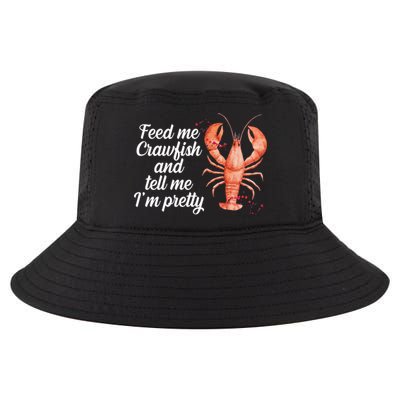 Feed Me Crawfish And Tell Me I'm Pretty Cool Comfort Performance Bucket Hat