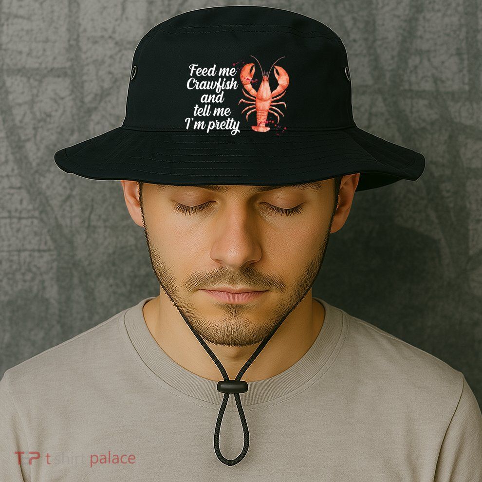 Feed Me Crawfish And Tell Me I'm Pretty Bucket Hat